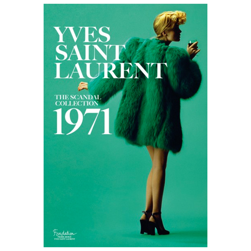 Saillard, Olivier Yves Saint Laurent: The Scandal Collection 1971  в Новосибирске | Loft Concept 