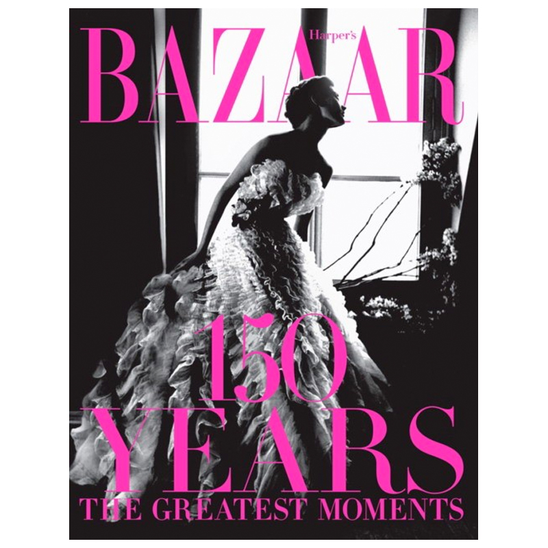 Harper`s Bazaar: 150 Years: The Greatest Moments Glenda Bailey  в Новосибирске | Loft Concept 